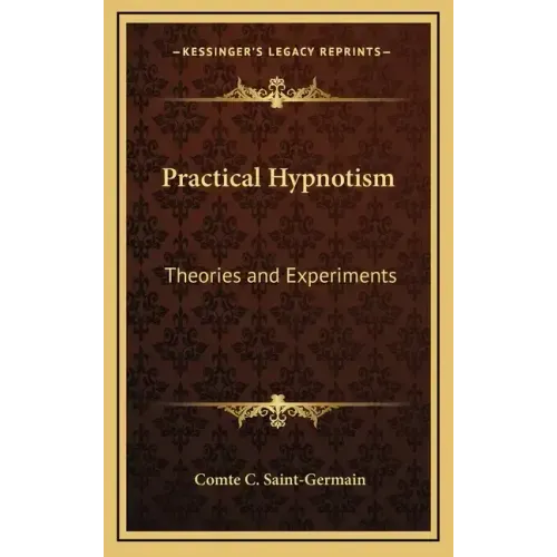 Practical Hypnotism: Theories and Experiments