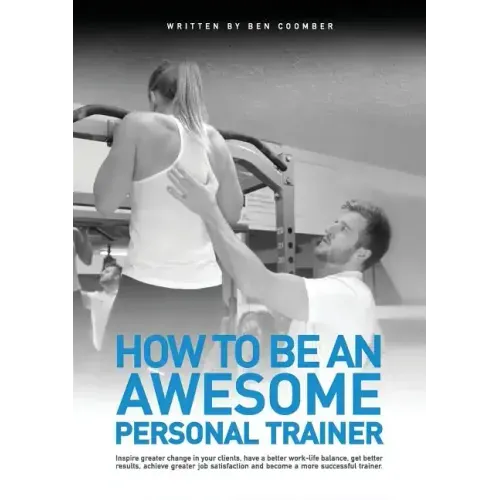 How to be an Awesome Personal Trainer