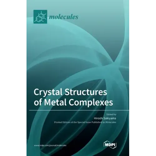 Crystal Structures of Metal Complexes