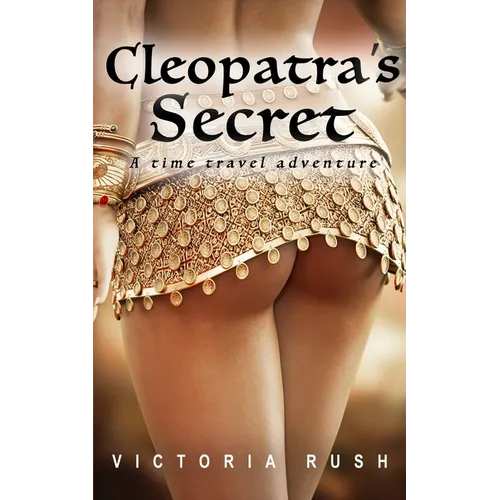 Cleopatra's Secret: A Time Travel Erotic Romance