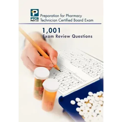 1,001 Certified Pharmacy Technician Board Review Exam Questions
