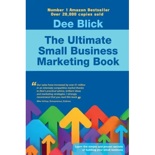 The Ultimate Small Business Marketing Book