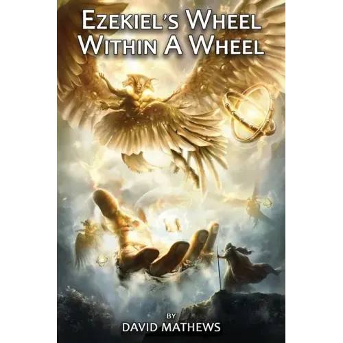 Ezekiel's Wheel Within A Wheel