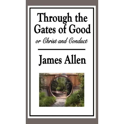 Through the Gates of Good, or Christ and Conduct