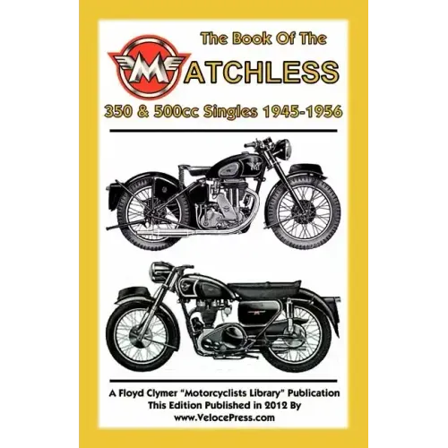 Book of the Matchless 350 & 500cc Singles 1945-1956