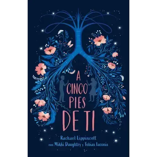 A Cinco Pies de Ti / Five Feet Apart