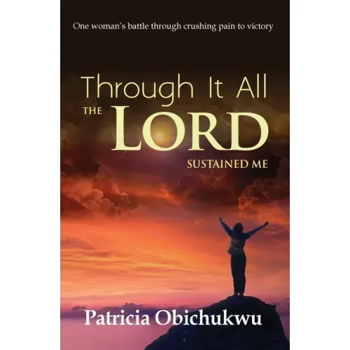 Through it All The Lord Sustained Me