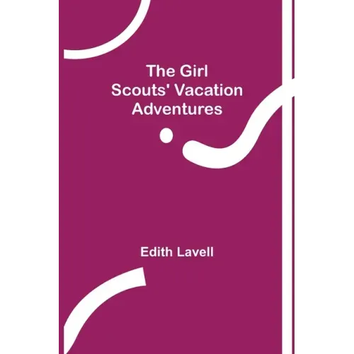 The Girl Scouts' Vacation Adventures