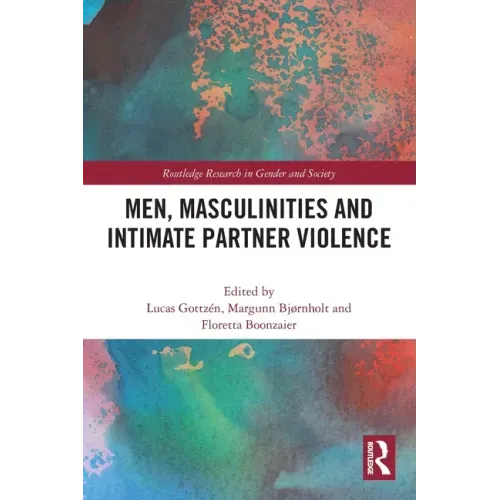 Men, Masculinities and Intimate Partner Violence