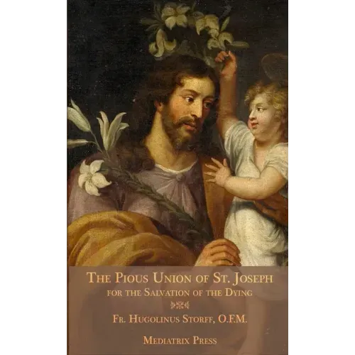 The Pious Union of St. Joseph: For the Salvation of the Dying