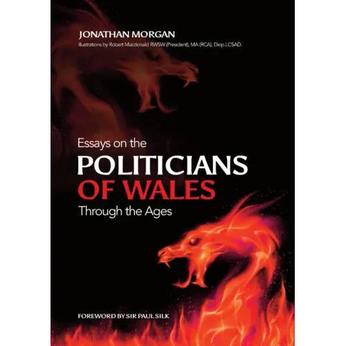 Essays on Welsh Politicians through the Ages