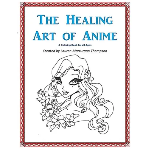 The Healing Art of Anime: A Coloring Book for All Ages