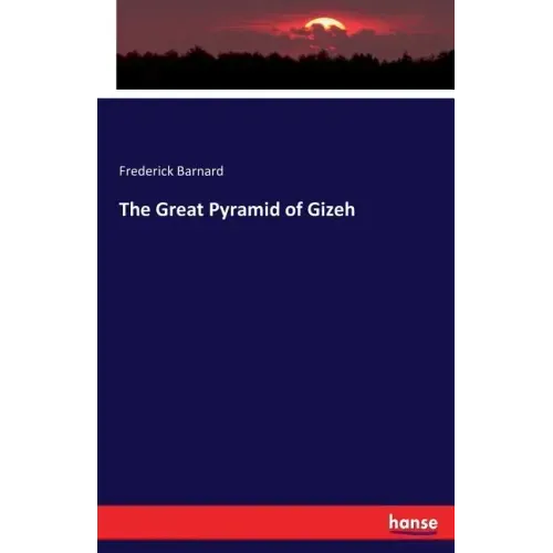 The Great Pyramid of Gizeh