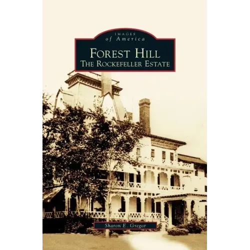 Forest Hill: The Rockefeller Estate
