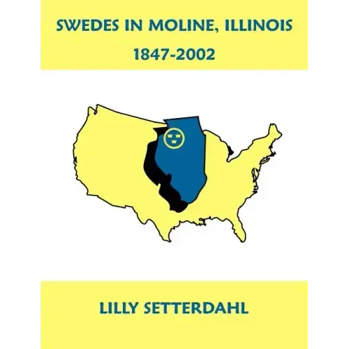 Swedes in Moline, Illinois 1847-2002