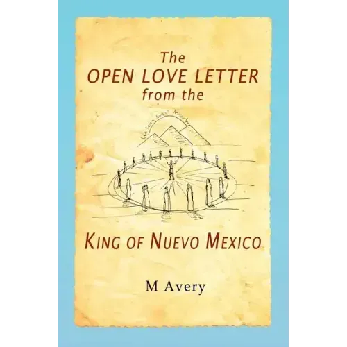 The Open Love Letter from the King of Nuevo Mexico