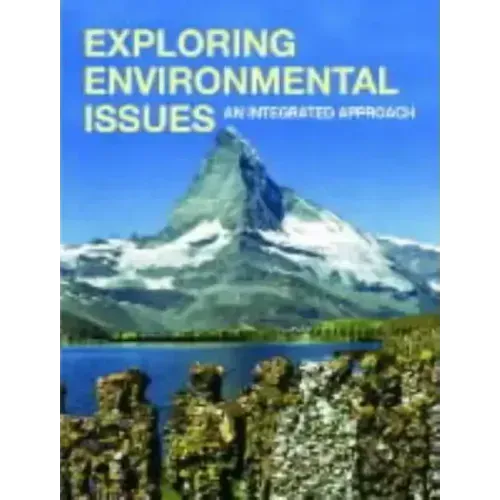 Exploring Environmental Issues: An Integrated Approach