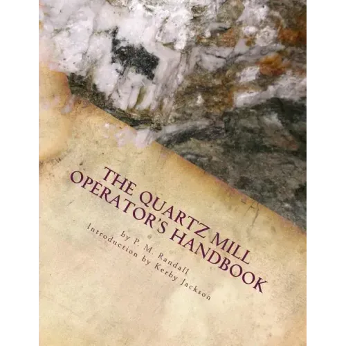 The Quartz Mill Operator's Handbook