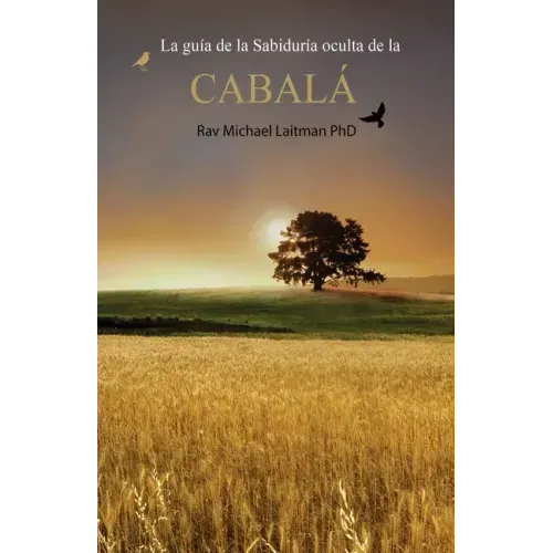 La guía de la Sabiduría oculta de la Cabalá: (Edición oficial)