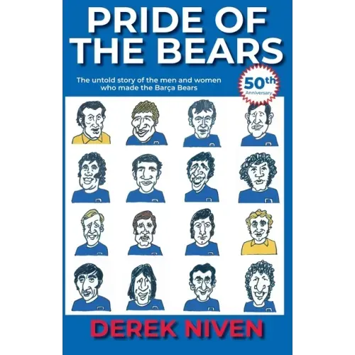 Pride of the Bears: The untold story of the men and women who made the Barça Bears