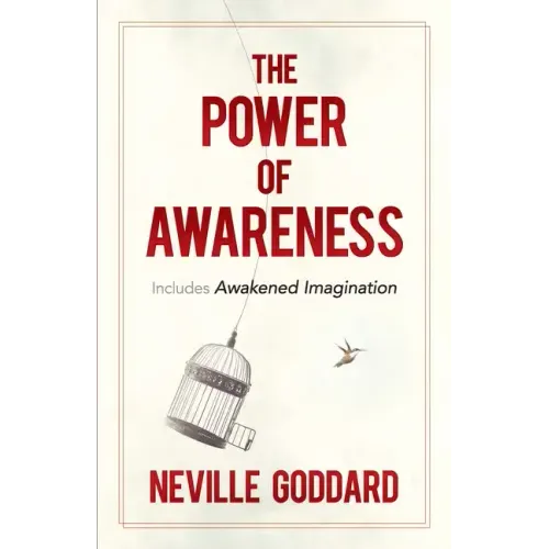 The Power of Awareness: Includes Awakened Imagination