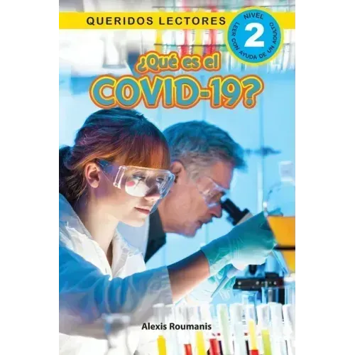 ¿Qué es el COVID-19? Queridos Lectores (Nivel 2)