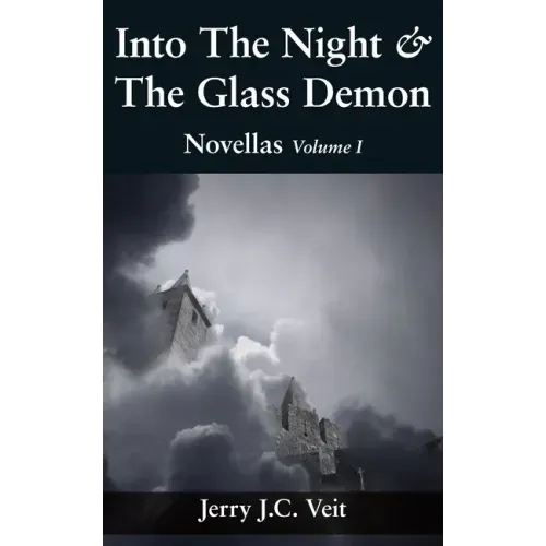 Into The Night & The Glass Demon: Novellas Volume I