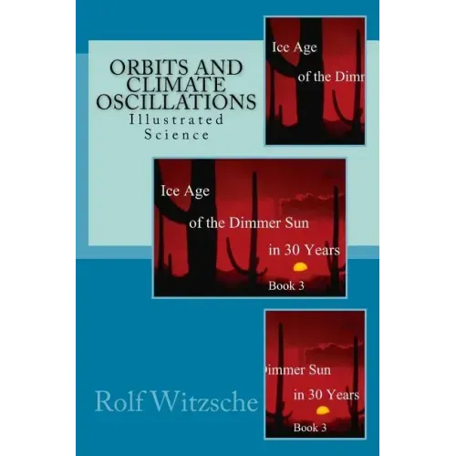 Orbits and Climate Oscillations: Illustrated Science