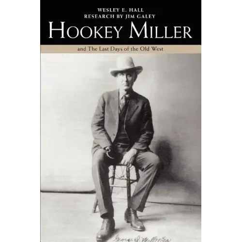 Hookey Miller: And the Last Days of the Old West