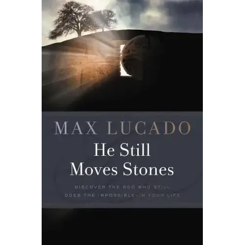 He Still Moves Stones