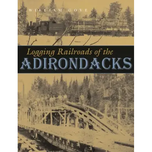 Logging Railroads of the Adirondacks