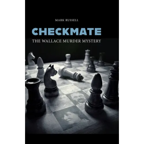Checkmate: The Wallace Murder Mystery