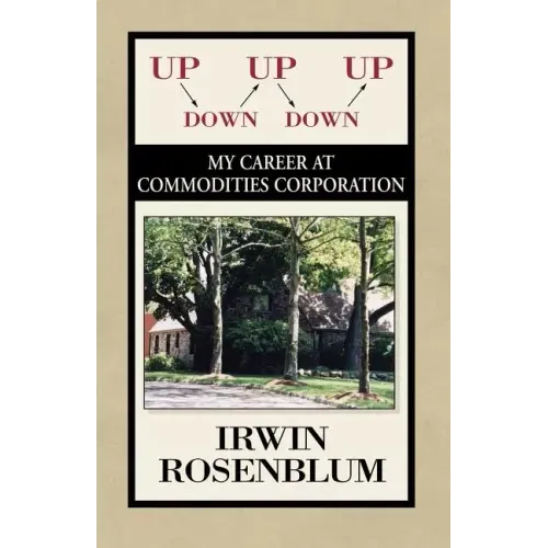 Up, Down, Up, Down, Up: My Career at Commodities Corporation