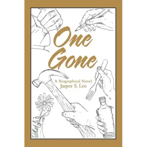 One Gone: A Biographical Novel