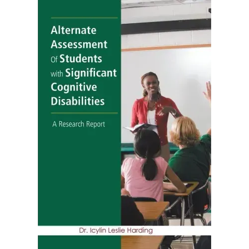 Alternate Assessment Of Students with Significant Cognitive Disabilities: A Research Report