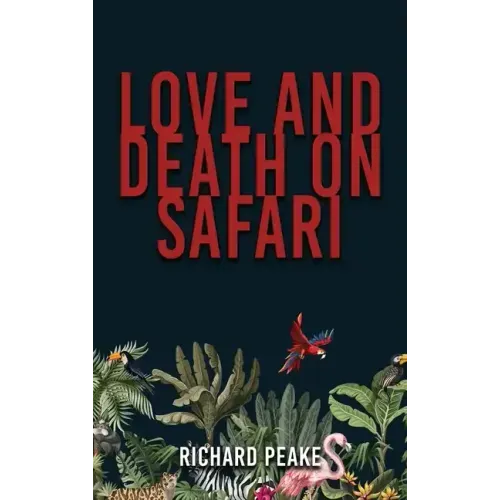 Love and Death on Safari