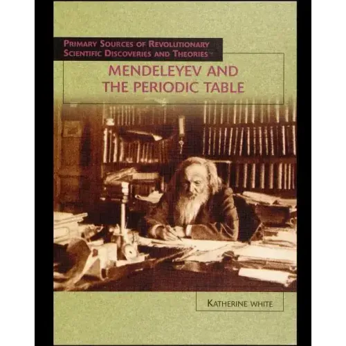 Mendeleyev and the Periodic Table