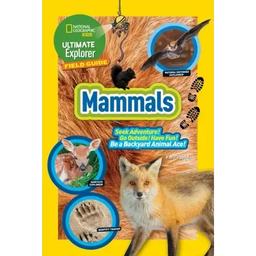 Ultimate Explorer Field Guide: Mammals