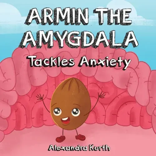 Armin the Amygdala: Tackles Anxiety
