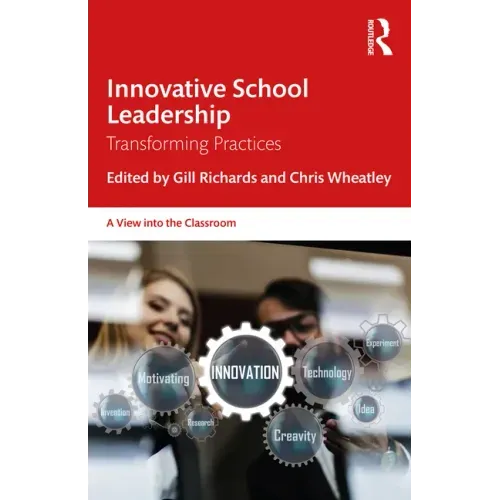Innovative School Leadership: Transforming Practices