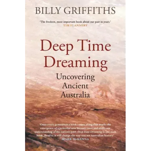 Deep Time Dreaming: Uncovering Ancient Australia