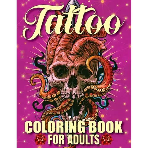 Tattoo Coloring Book For Adults: Awesome and Relaxing 107 pages Tattoo Coloring book Gift for Men and Women featuring Snake Tattoo, Sugar Skulls, Anim