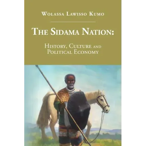 The Sidama Nation: History, Culture and Political Economy