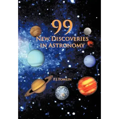 99 New Discoveries in Astronomy
