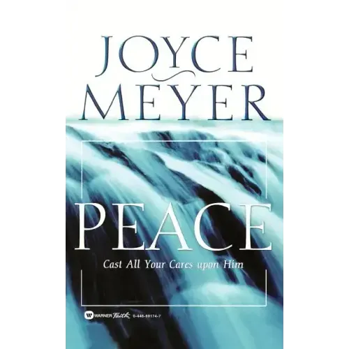 Peace: Cast All Your Cares Upon Him