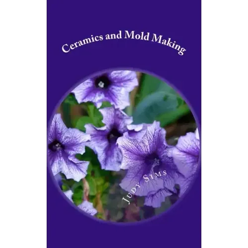Ceramics and Mold Making: Helps and Hints