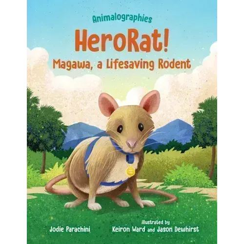 Herorat!: Magawa, a Lifesaving Rodent