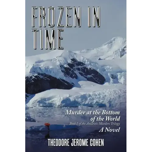 Frozen in Time: Murder at the Bottom of the World
