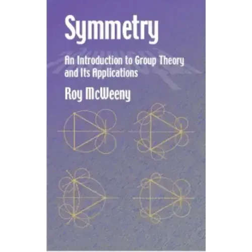 Symmetry: An Introduction to Group Theory and Its Applications