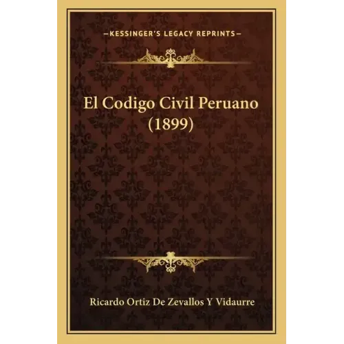 El Codigo Civil Peruano (1899)